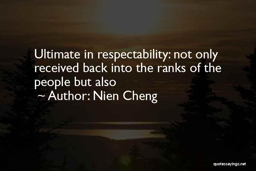 Respectability Quotes By Nien Cheng