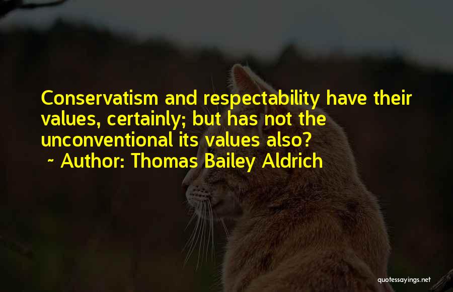 Respectability Quotes By Thomas Bailey Aldrich