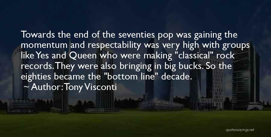 Respectability Quotes By Tony Visconti