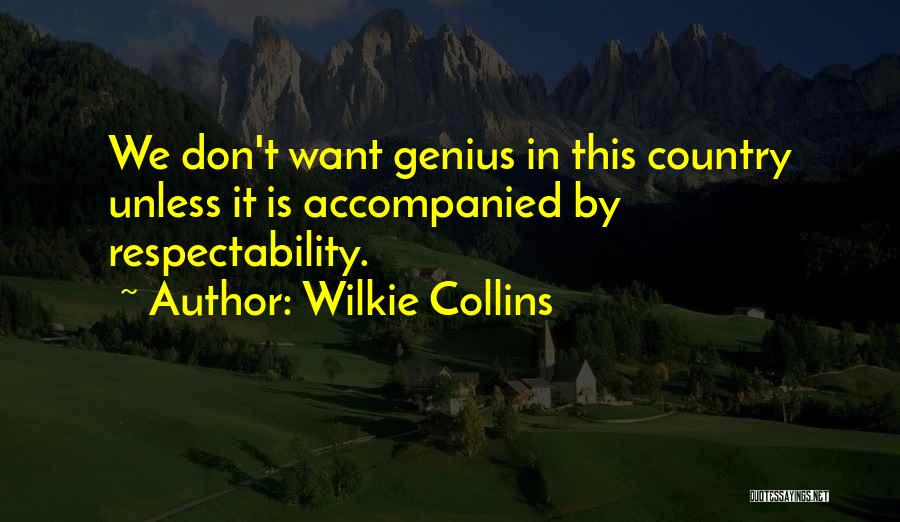 Respectability Quotes By Wilkie Collins