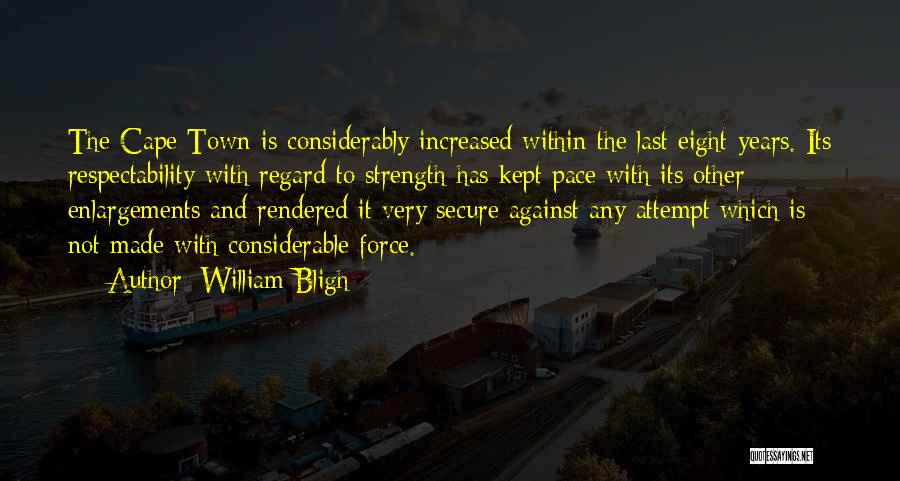 Respectability Quotes By William Bligh