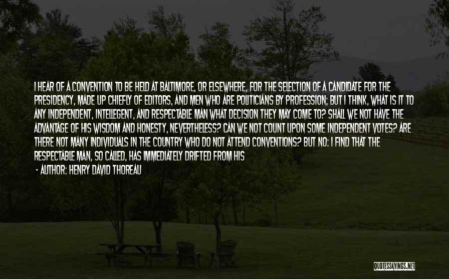 Respectable Man Quotes By Henry David Thoreau