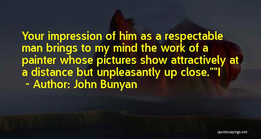 Respectable Man Quotes By John Bunyan