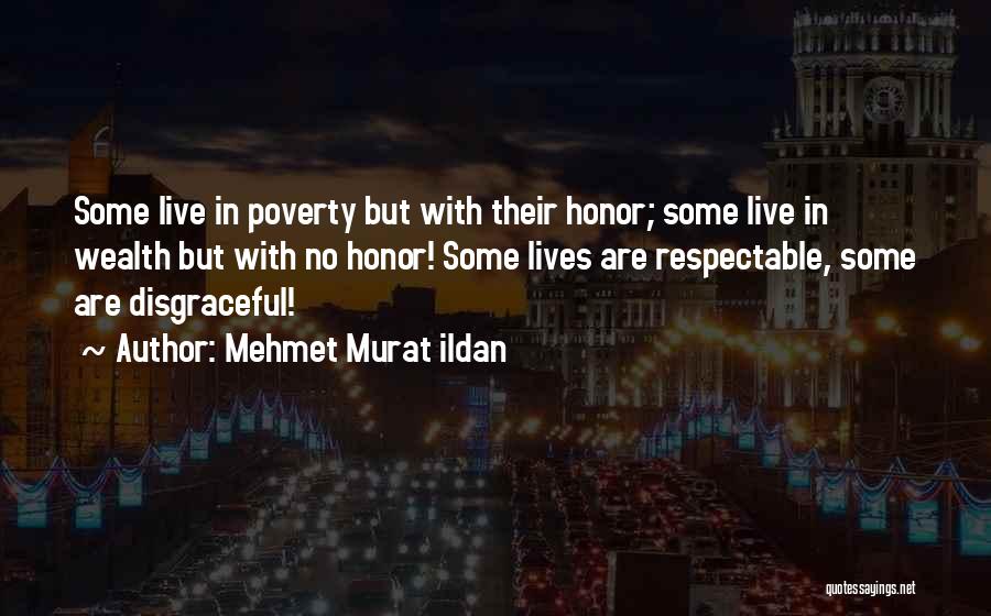 Respectable Man Quotes By Mehmet Murat Ildan