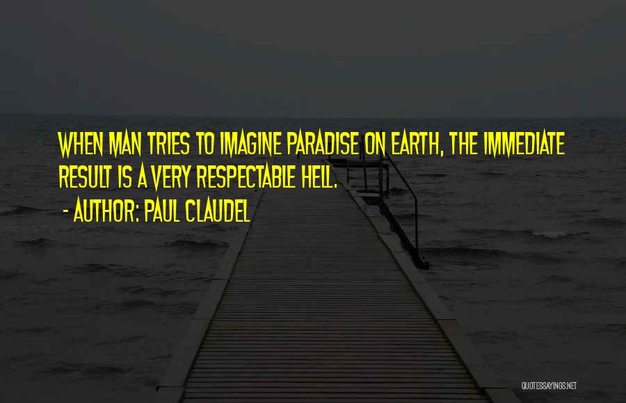 Respectable Man Quotes By Paul Claudel