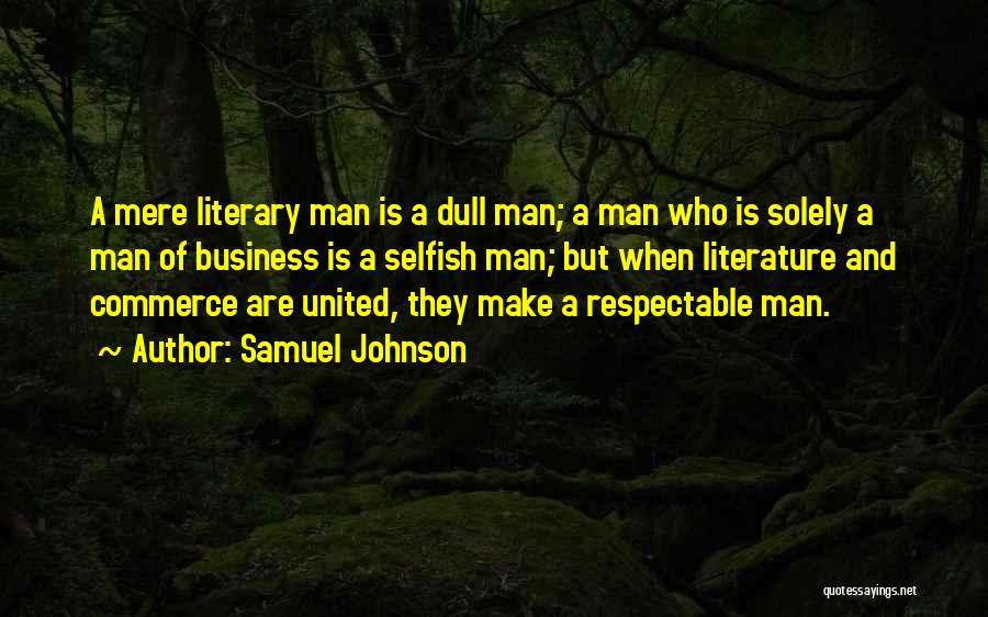 Respectable Man Quotes By Samuel Johnson