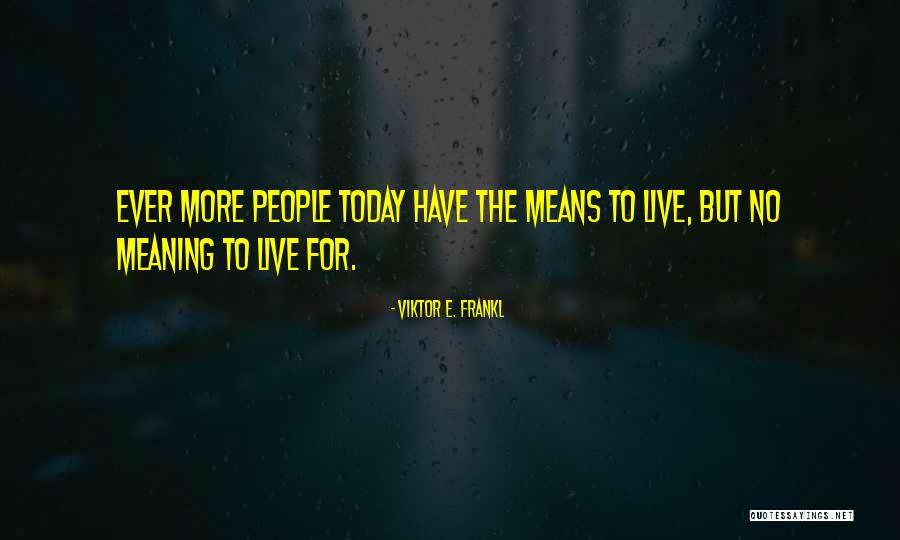Respected Birthday Quotes By Viktor E. Frankl Respected Birthday Quotes By Viktor E. Frankl