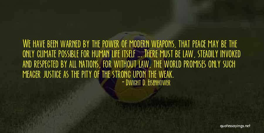 Respected By All Quotes By Dwight D. Eisenhower