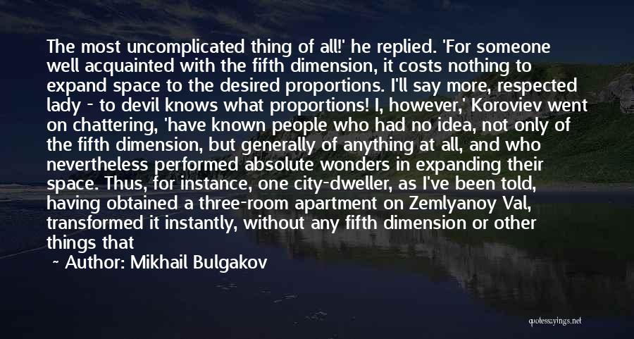 Respected By All Quotes By Mikhail Bulgakov