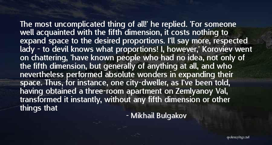 Respected By All Quotes By Mikhail Bulgakov