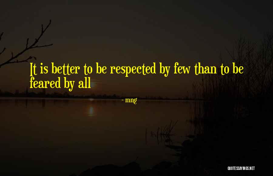 Respected By All Quotes By Mng