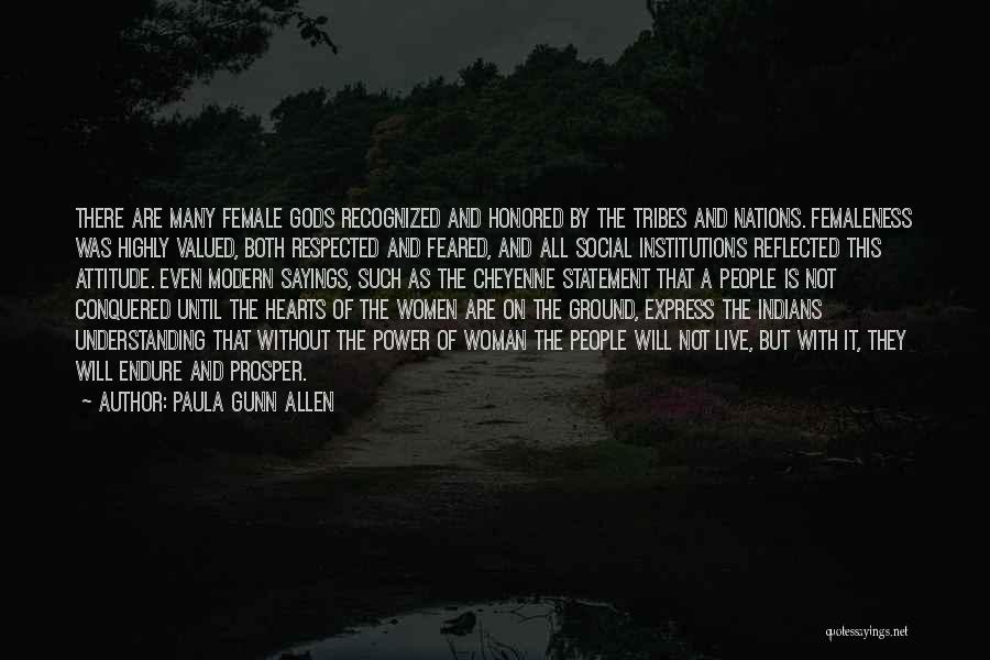 Respected By All Quotes By Paula Gunn Allen