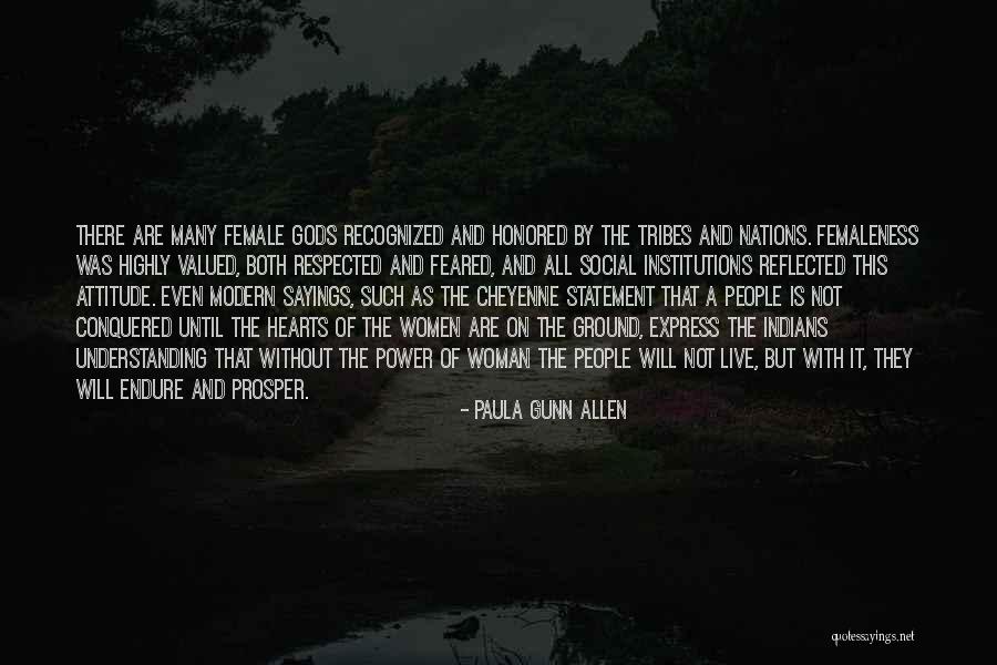 Respected By All Quotes By Paula Gunn Allen