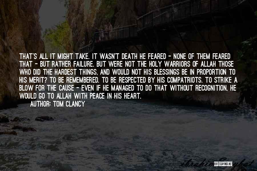 Respected By All Quotes By Tom Clancy