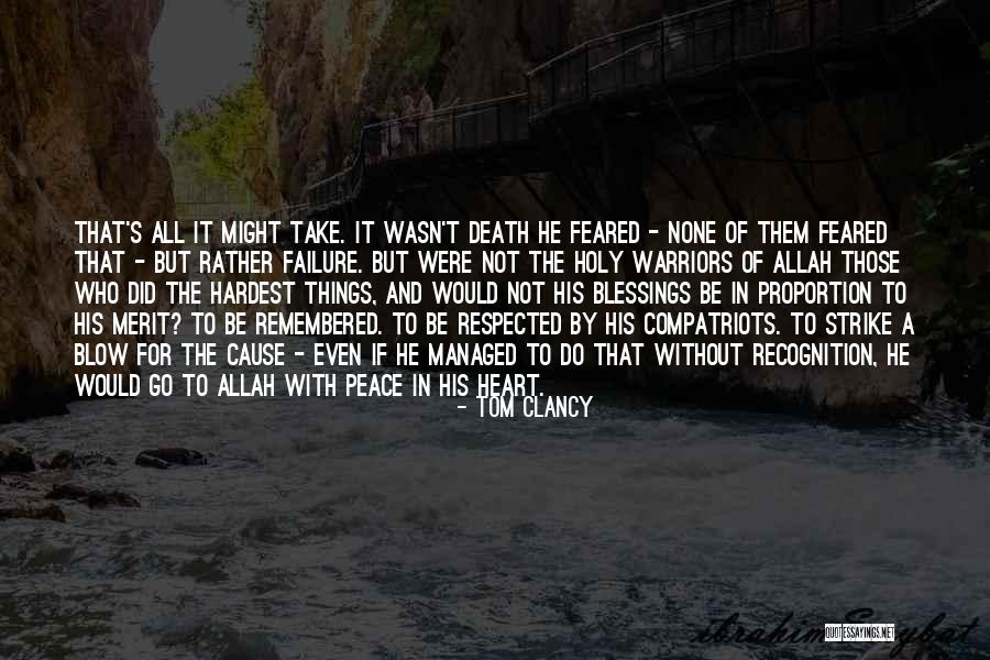 Respected By All Quotes By Tom Clancy