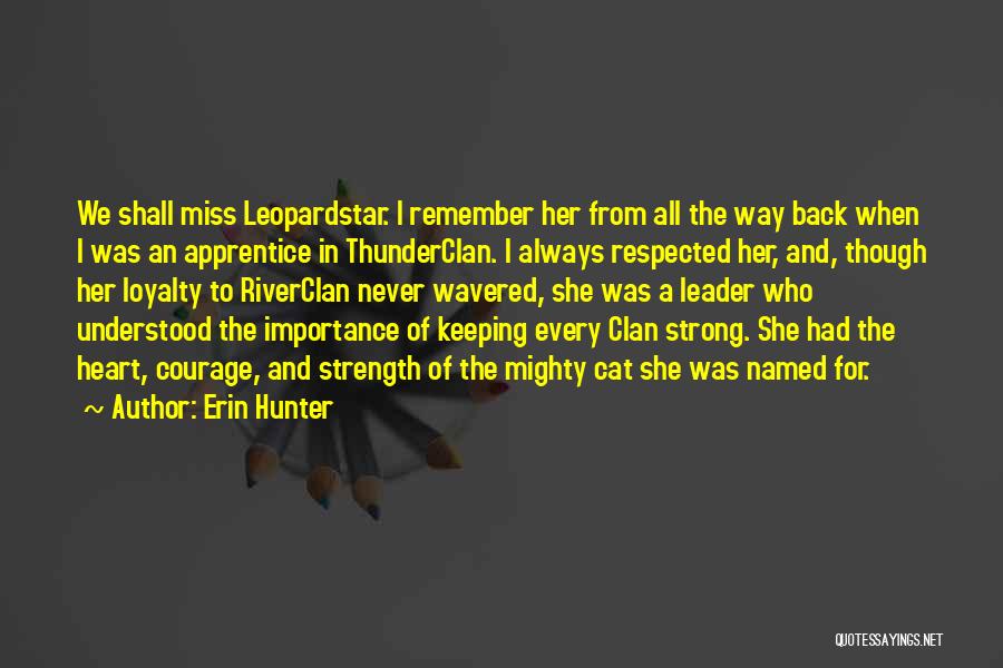 Respected Leader Quotes By Erin Hunter