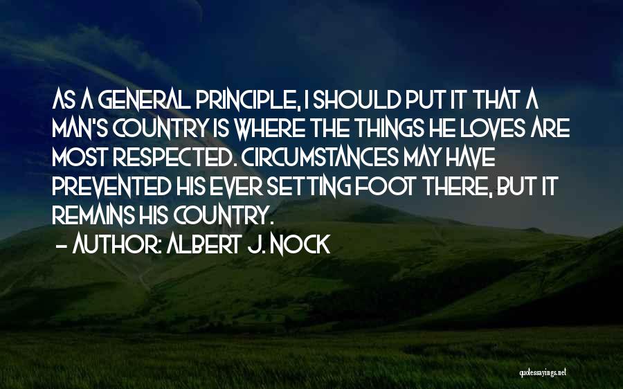 Respected Man Quotes By Albert J. Nock
