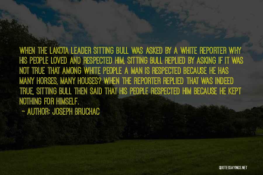 Respected Man Quotes By Joseph Bruchac