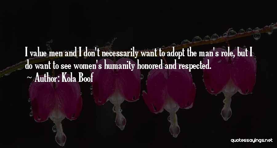 Respected Man Quotes By Kola Boof