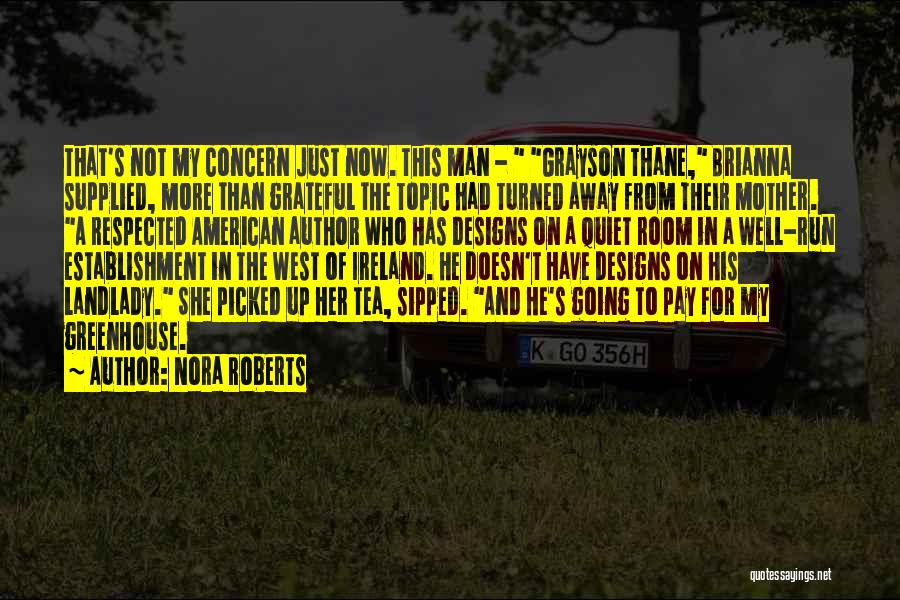 Respected Man Quotes By Nora Roberts