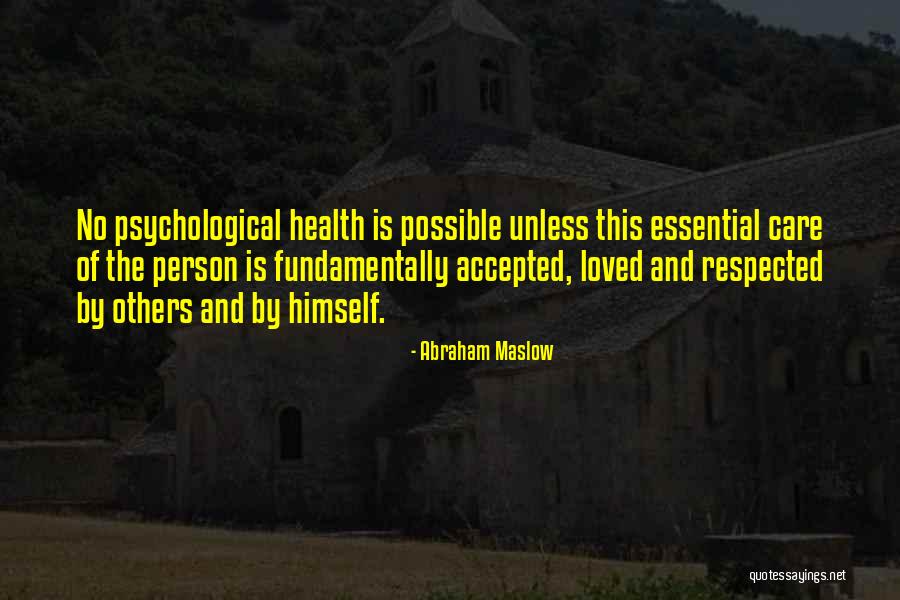Respected Person Quotes By Abraham Maslow Respected Person Quotes By Abraham Maslow