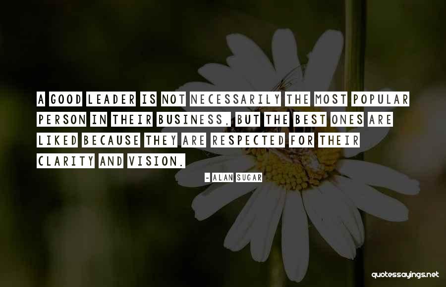 Respected Person Quotes By Alan Sugar Respected Person Quotes By Alan Sugar