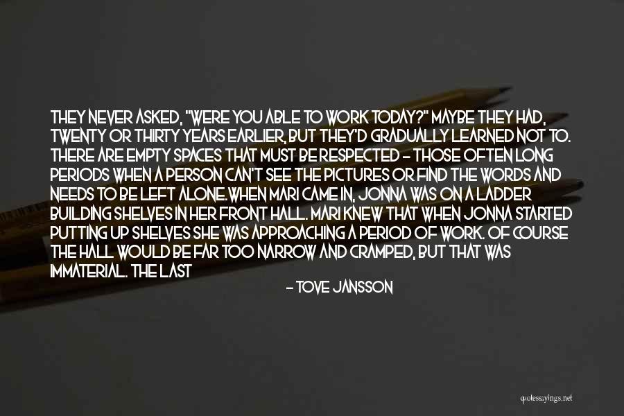 Respected Person Quotes By Tove Jansson Respected Person Quotes By Tove Jansson