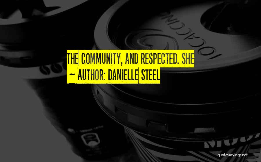 Respected Quotes By Danielle Steel