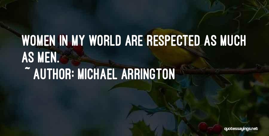 Respected Quotes By Michael Arrington