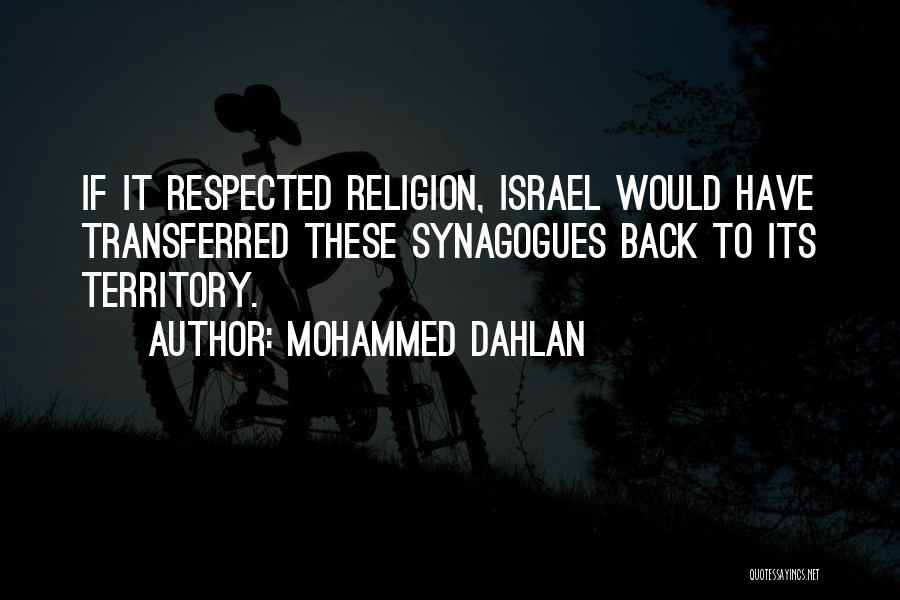 Respected Quotes By Mohammed Dahlan