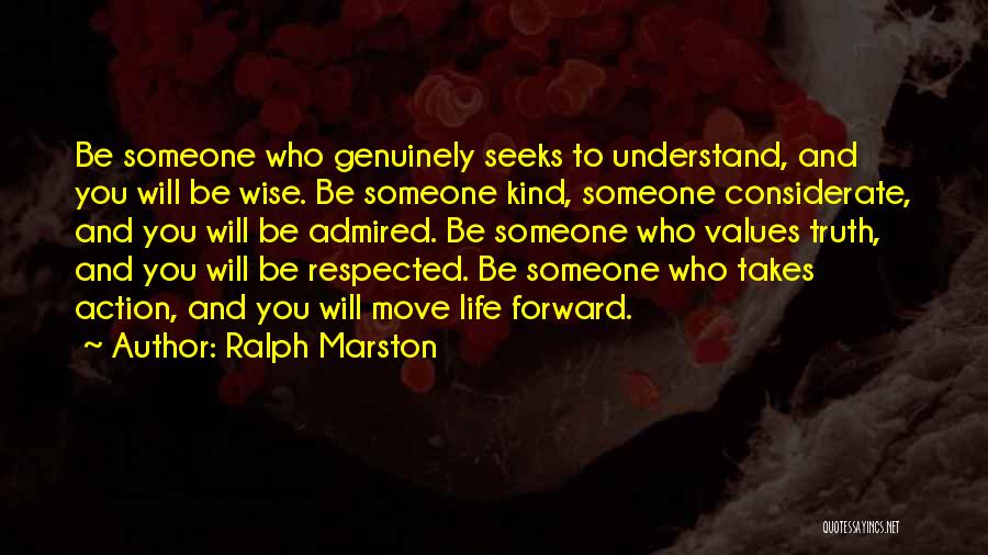 Respected Quotes By Ralph Marston