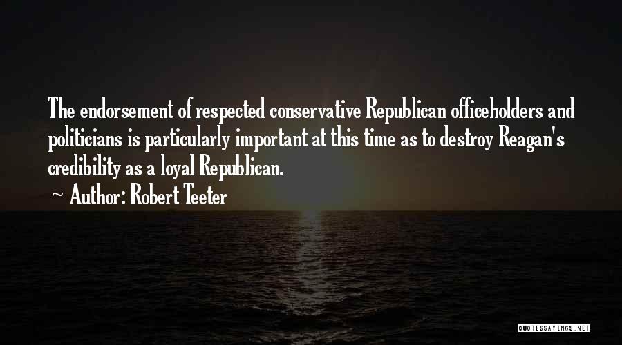 Respected Quotes By Robert Teeter