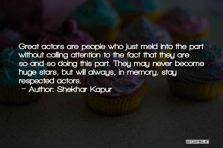 Respected Quotes By Shekhar Kapur