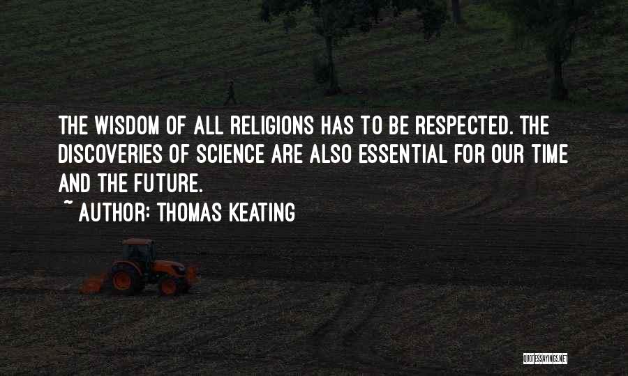 Respected Quotes By Thomas Keating