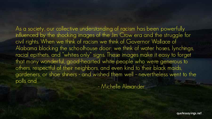 Respectful Of Others Quotes By Michelle Alexander Respectful Of Others Quotes By Michelle Alexander