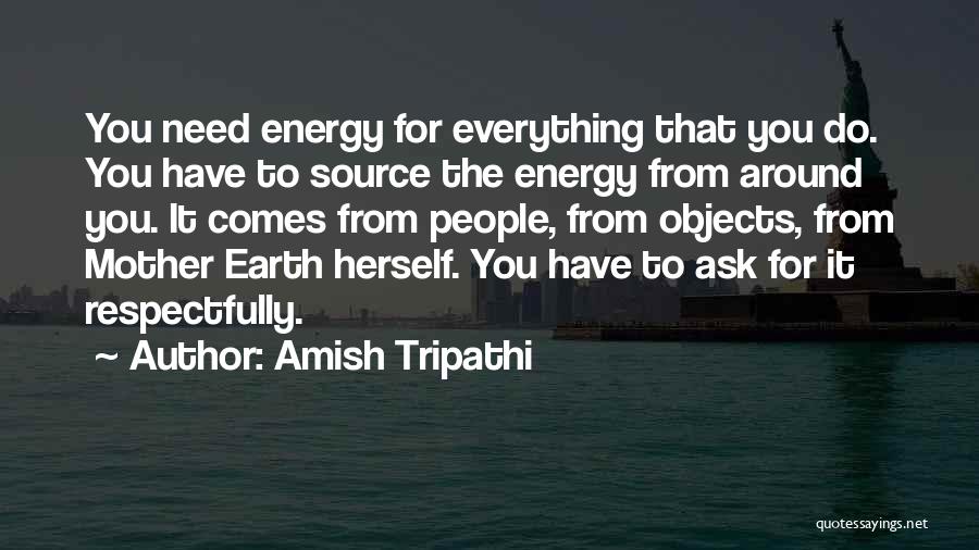 Respectfully Quotes By Amish Tripathi
