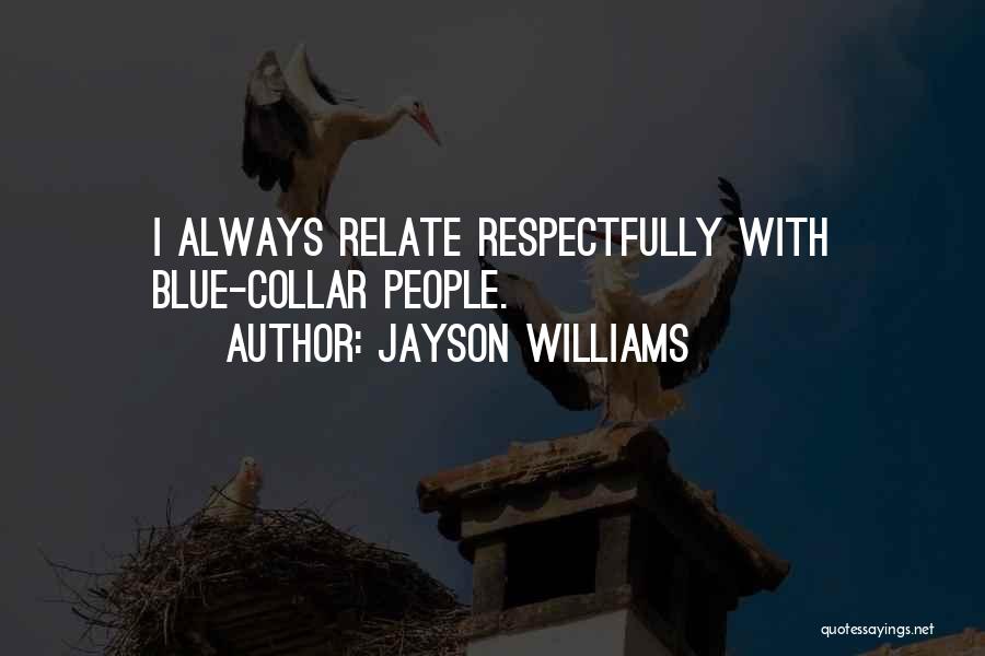 Respectfully Quotes By Jayson Williams