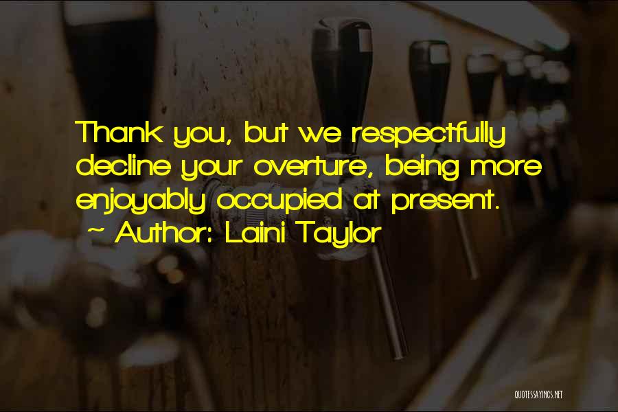 Respectfully Quotes By Laini Taylor