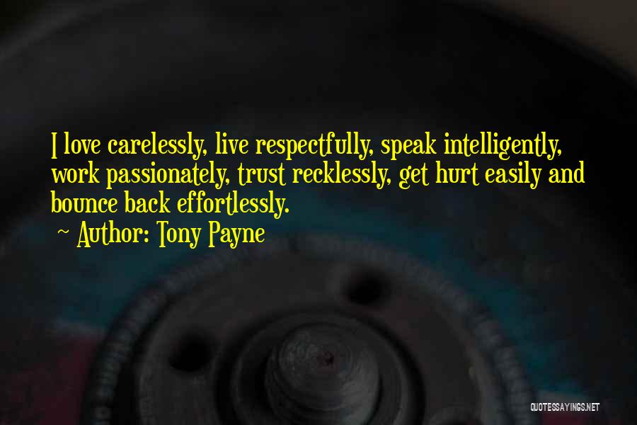 Respectfully Quotes By Tony Payne
