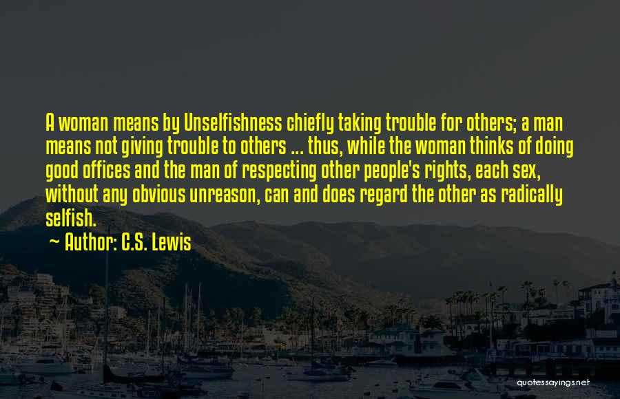 Respecting A Woman Quotes By C.S. Lewis