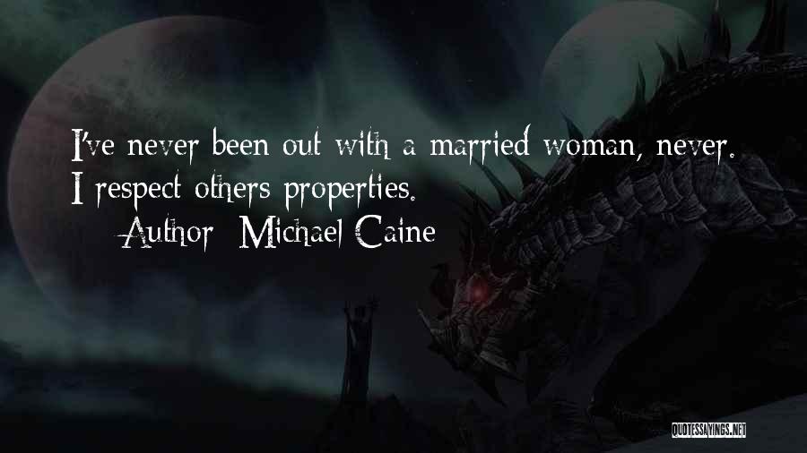 Respecting A Woman Quotes By Michael Caine