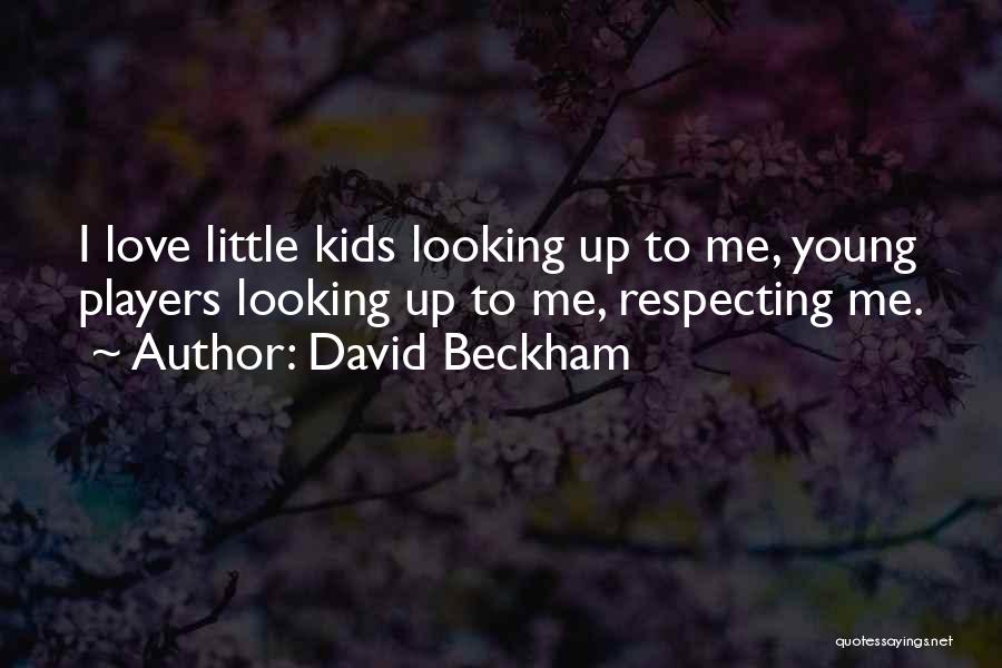 Respecting Each Other Quotes By David Beckham