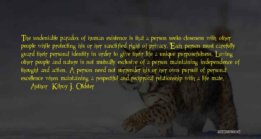 Respecting Each Other Quotes By Kilroy J. Oldster
