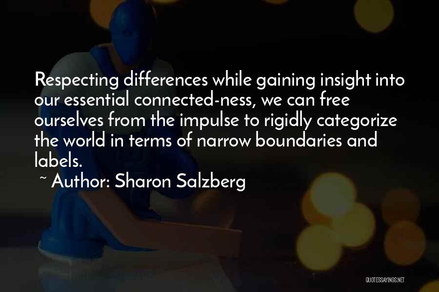 Respecting Each Other's Differences Quotes By Sharon Salzberg