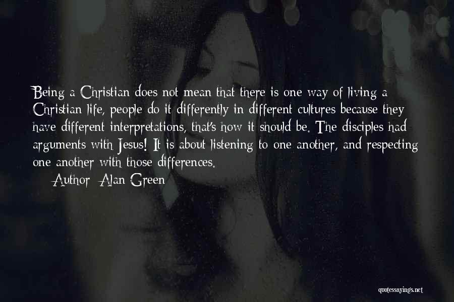 Respecting Life Quotes By Alan Green