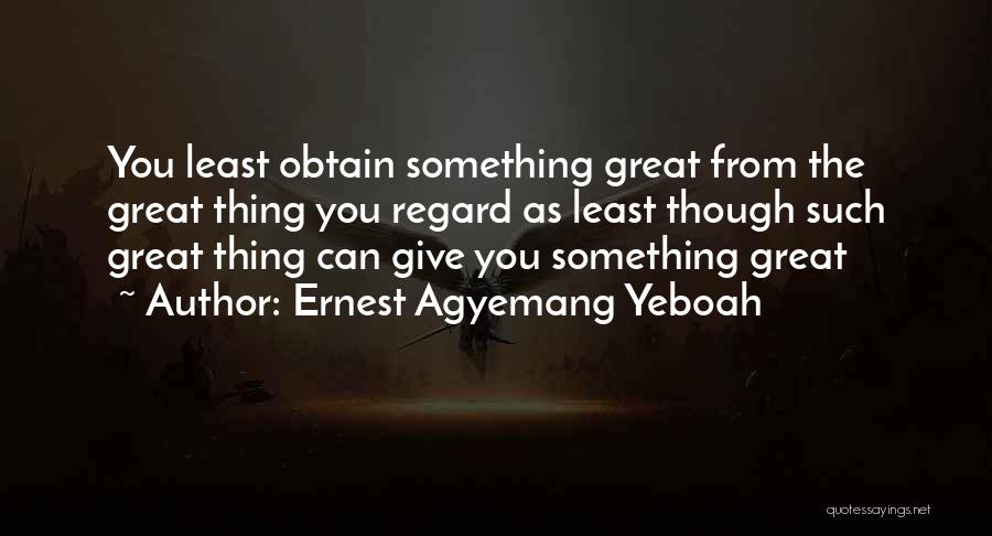 Respecting Life Quotes By Ernest Agyemang Yeboah