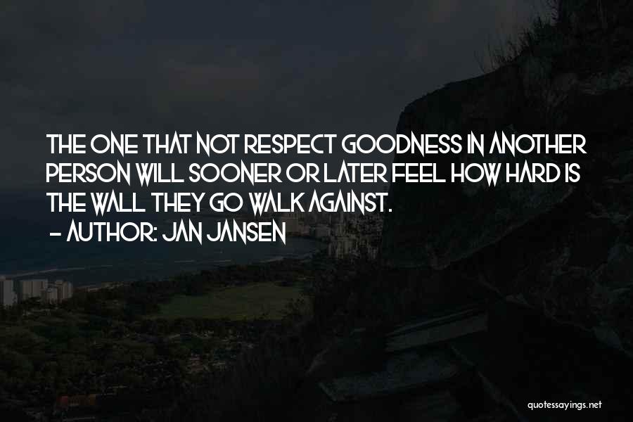 Respecting One Another Quotes By Jan Jansen