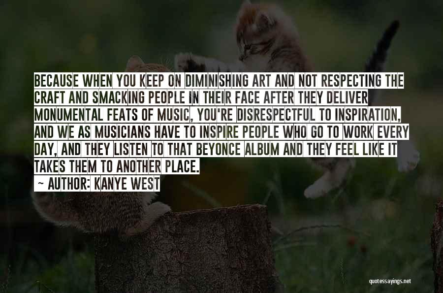 Respecting One Another Quotes By Kanye West