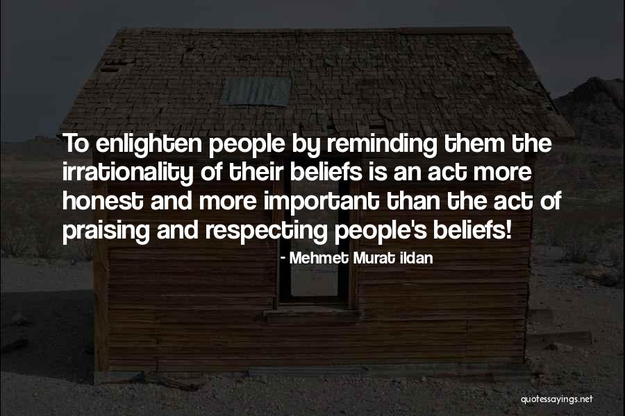 Respecting Other People's Beliefs Quotes By Mehmet Murat Ildan