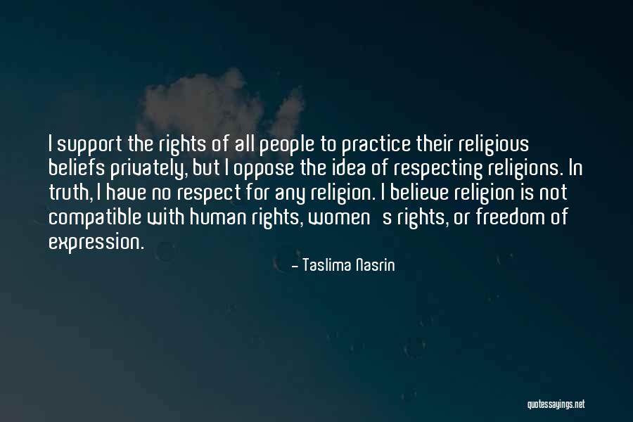 Respecting Other People's Beliefs Quotes By Taslima Nasrin